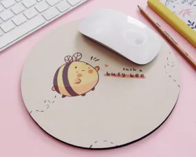 Such a Busy Bee Round Mouse Pad